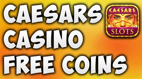 caesars casino free coins.